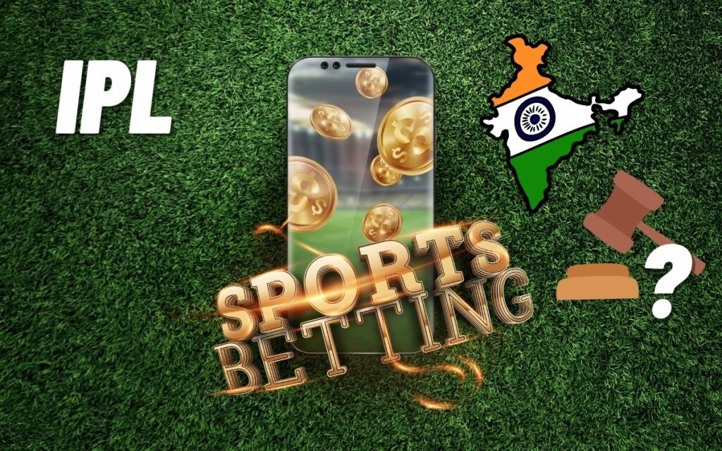 Is IPL betting legal in India?